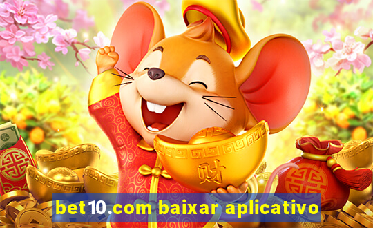 bet10.com baixar aplicativo